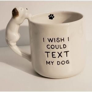 Mug I wish I could text my dog handle